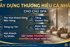 Xây Dựng Thương Hiệu Cá Nhân Cho Chủ Spa – Bí Quyết Thu Hút Khách Hàng Bền Vững