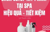 Cách Setup Mỹ Phẩm Trong Spa Hiệu Quả - Tiết Kiệm